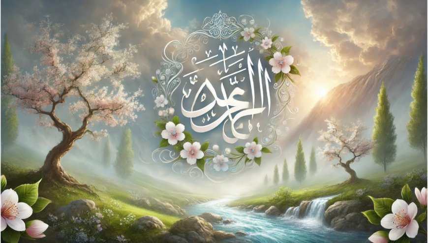 Her Şey Bismillah ile Başlar: Rahmetin Dilinden Hikmetin İzine